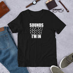 Sounds Gay I'm In Short-Sleeve Unisex T-Shirt